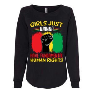 Girls Just Want To Have Fundamental Rights Gift Womens California Wash Sweatshirt