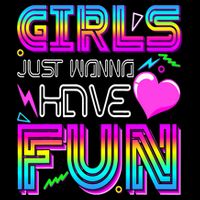 Girl Just Wanna Have Fun Awesome 70_s 80_s 90_s 1980s Cooling Performance Crew T-Shirt