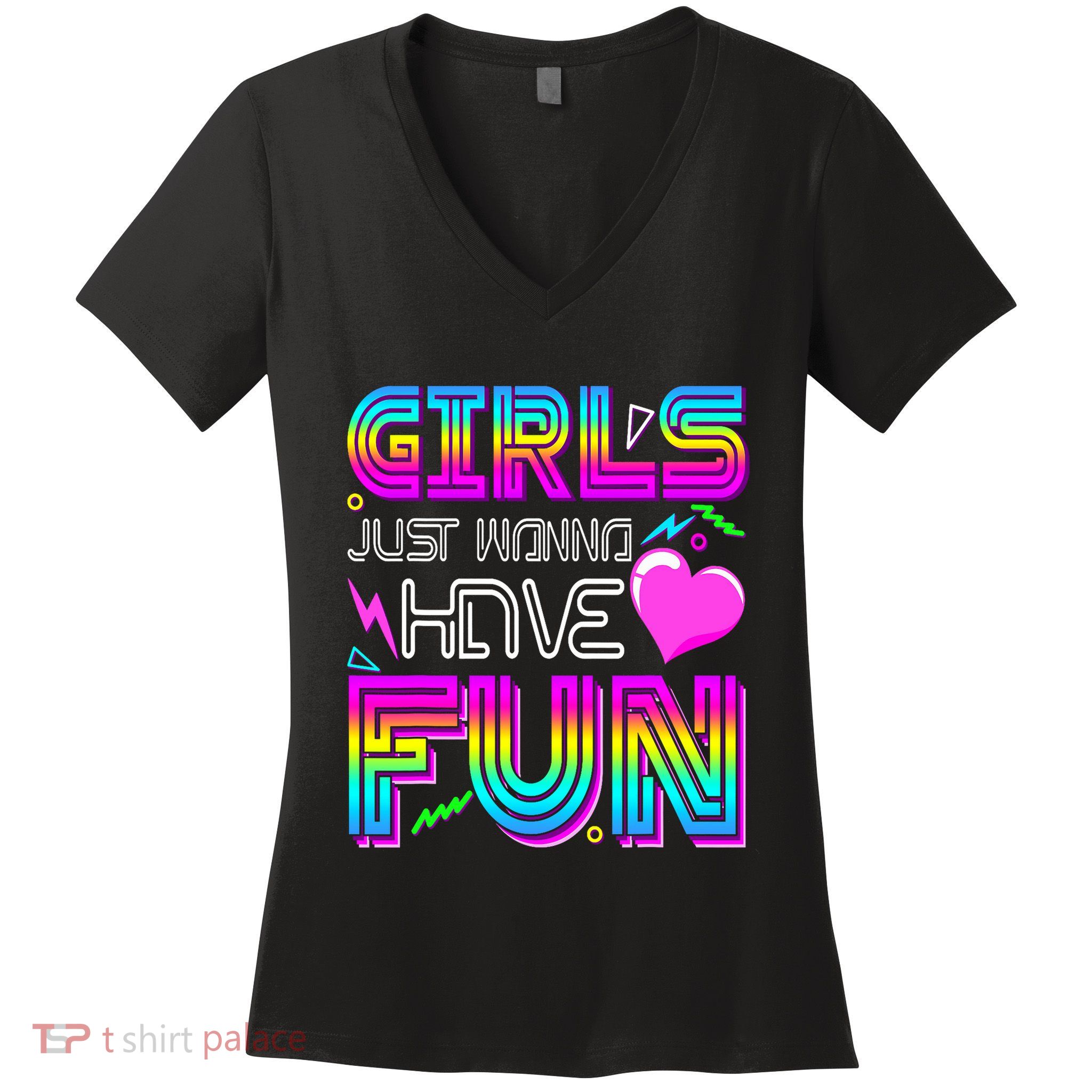 Girl Just Wanna Have Fun Awesome 70_s 80_s 90_s 1980s Women's V-Neck T-Shirt