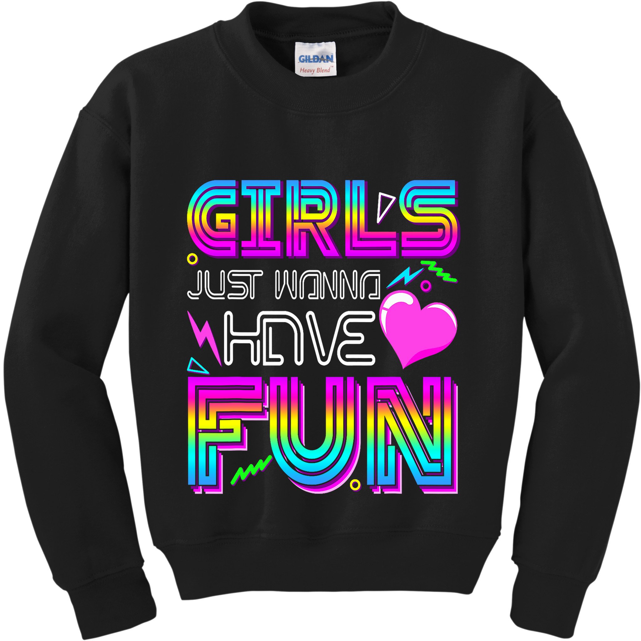 Girl Just Wanna Have Fun Awesome 70_s 80_s 90_s 1980s Kids Sweatshirt