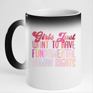 Girls Just Want To Have Fundamental Rights Meaningful Gift 11oz Black Color Changing Mug