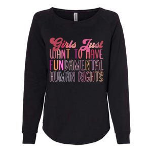 Girls Just Want To Have Fundamental Rights Meaningful Gift Womens California Wash Sweatshirt