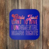 Girls Just Want To Have Fundamental Rights Meaningful Gift Coaster