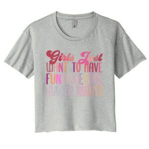 Girls Just Want To Have Fundamental Rights Meaningful Gift Women's Crop Top Tee