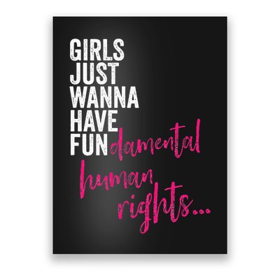Girls Just Wanna Have Fundamental Rights Feminist Poster