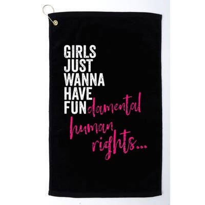Girls Just Wanna Have Fundamental Rights Feminist Golf Towel