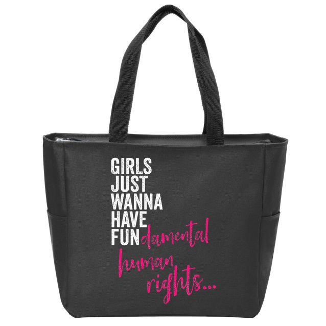 Girls Just Wanna Have Fundamental Rights Feminist Zip Tote Bag