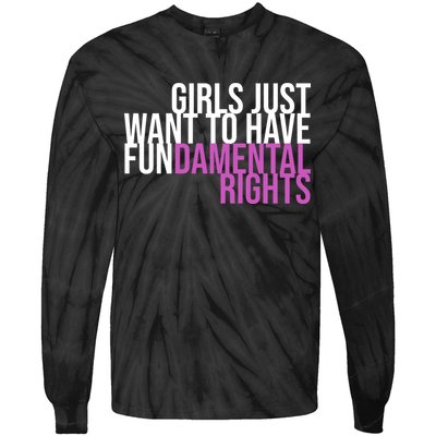 Girls Just Wanna Have Fundamental Rights Feminist Tie-Dye Long Sleeve Shirt