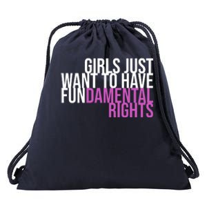 Girls Just Wanna Have Fundamental Rights Feminist Drawstring Bag