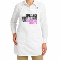Girls Just Wanna Have Fundamental Rights Feminist Apron