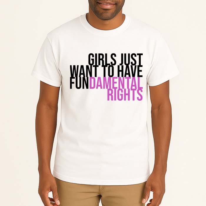 Girls Just Wanna Have Fundamental Rights Feminist Tall T-Shirt