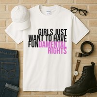 Girls Just Wanna Have Fundamental Rights Feminist Tall T-Shirt