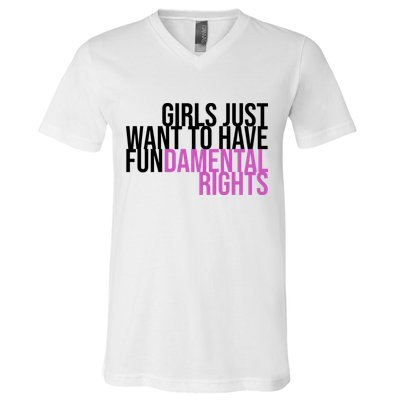 Girls Just Wanna Have Fundamental Rights Feminist V-Neck T-Shirt