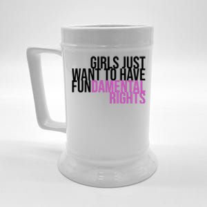 Girls Just Wanna Have Fundamental Rights Feminist Beer Stein