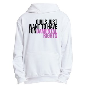 Girls Just Wanna Have Fundamental Rights Feminist Urban Pullover Hoodie