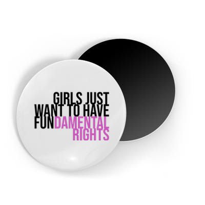 Girls Just Wanna Have Fundamental Rights Feminist Magnet