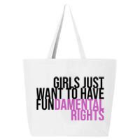 Girls Just Wanna Have Fundamental Rights Feminist 25L Jumbo Tote