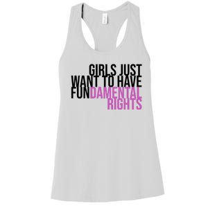 Girls Just Wanna Have Fundamental Rights Feminist Women's Racerback Tank