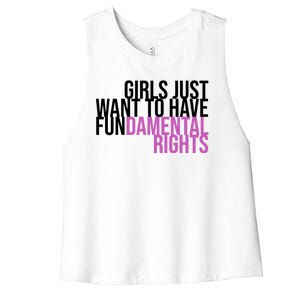 Girls Just Wanna Have Fundamental Rights Feminist Women's Racerback Cropped Tank