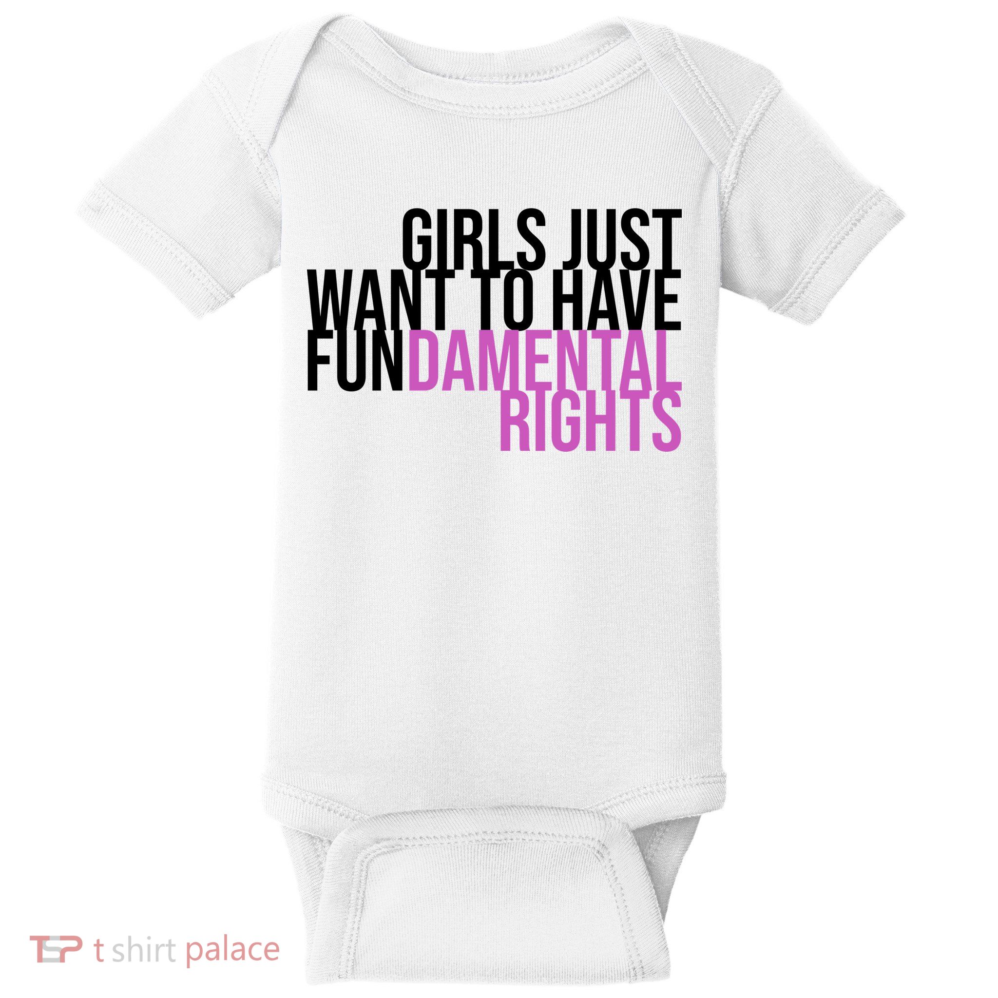 Girls Just Wanna Have Fundamental Rights Feminist Baby Bodysuit