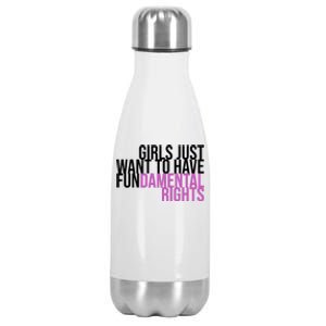 Girls Just Wanna Have Fundamental Rights Feminist Stainless Steel Insulated Water Bottle