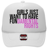 Girls Just Wanna Have Fundamental Rights Feminist Trucker Hat