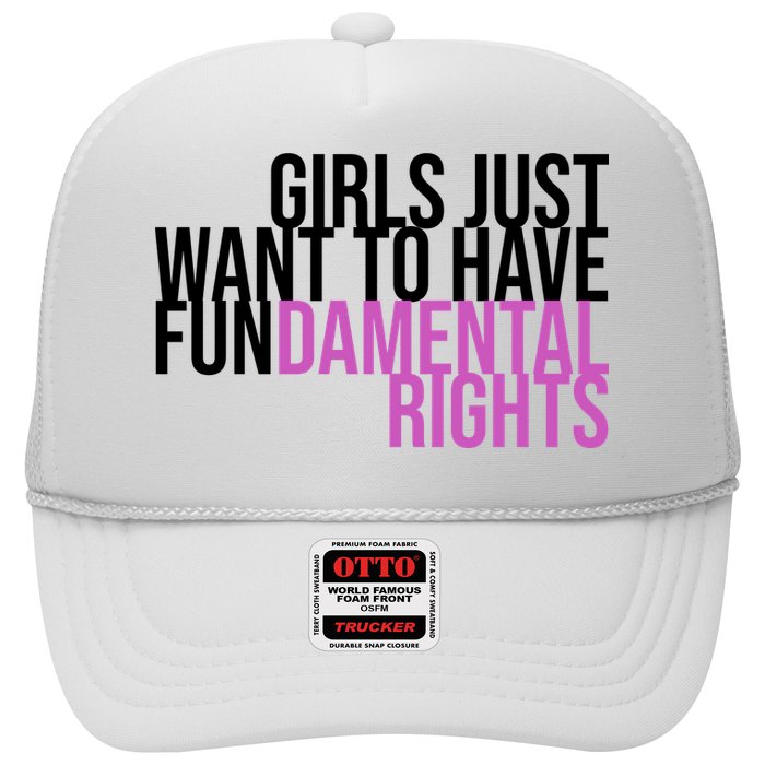 Girls Just Wanna Have Fundamental Rights Feminist Trucker Hat