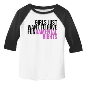 Girls Just Wanna Have Fundamental Rights Feminist Toddler Fine Jersey T-Shirt