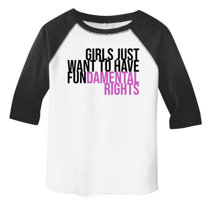 Girls Just Wanna Have Fundamental Rights Feminist Toddler Fine Jersey T-Shirt