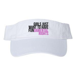 Girls Just Wanna Have Fundamental Rights Feminist Valucap Bio-Washed Visor