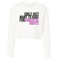 Girls Just Wanna Have Fundamental Rights Feminist Cropped Pullover Crew