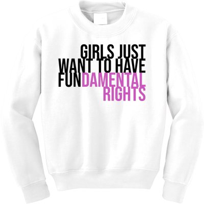 Girls Just Wanna Have Fundamental Rights Feminist Kids Sweatshirt