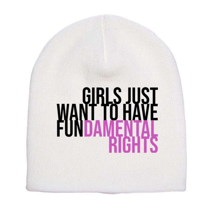 Girls Just Wanna Have Fundamental Rights Feminist Short Acrylic Beanie