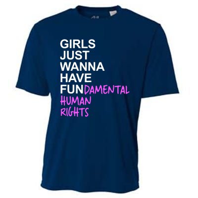 Girls Just Wanna Have Fundamental Rights Gift For Her Cooling Performance Crew T-Shirt