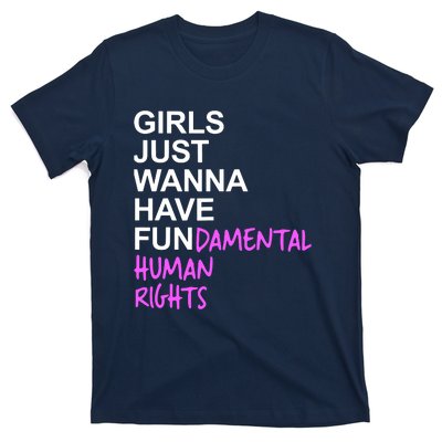 Girls Just Wanna Have Fundamental Rights Gift For Her T-Shirt