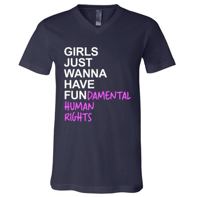 Girls Just Wanna Have Fundamental Rights Gift For Her V-Neck T-Shirt