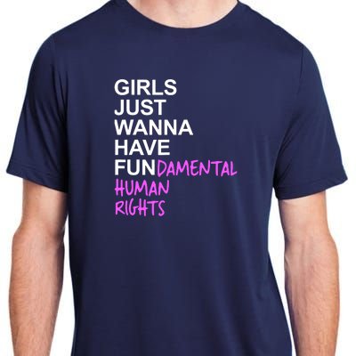 Girls Just Wanna Have Fundamental Rights Gift For Her Adult ChromaSoft Performance T-Shirt