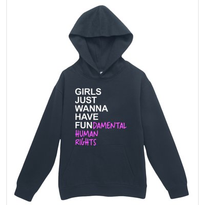 Girls Just Wanna Have Fundamental Rights Gift For Her Urban Pullover Hoodie