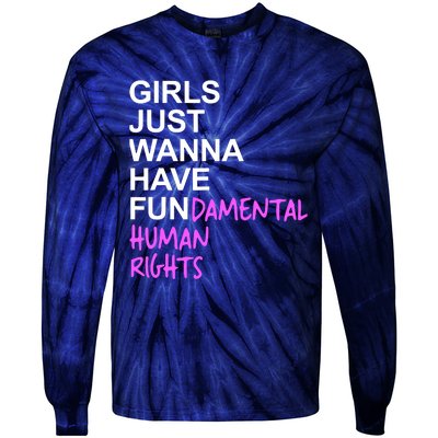 Girls Just Wanna Have Fundamental Rights Gift For Her Tie-Dye Long Sleeve Shirt