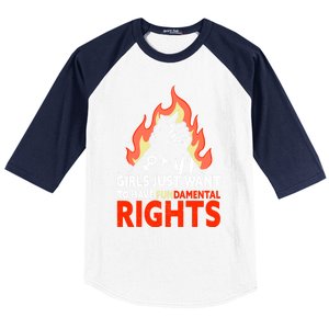 Girls Just Want To Have Fundamental Rights Feminist Gift Baseball Sleeve Shirt