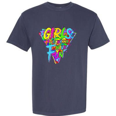 Girl Just Wanna Fun 80s 1980s Nostalgia Garment-Dyed Heavyweight T-Shirt