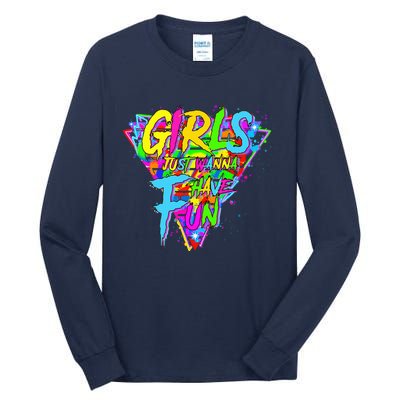 Girl Just Wanna Fun 80s 1980s Nostalgia Tall Long Sleeve T-Shirt