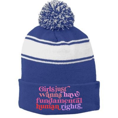 Girls Just Want To Have Fundamental Rights Funny Great Gift Stripe Pom Pom Beanie