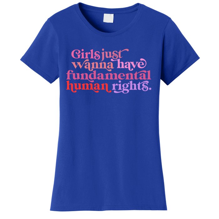 Girls Just Want To Have Fundamental Rights Funny Great Gift Women's T-Shirt