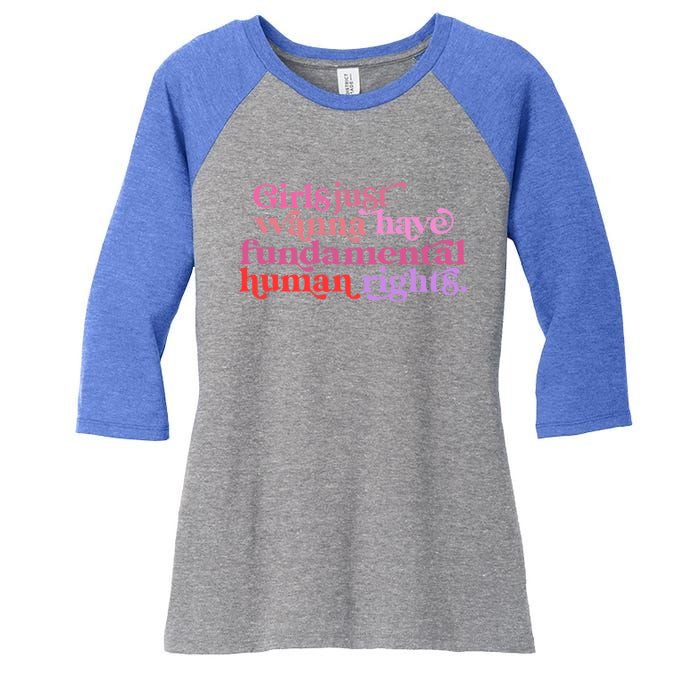 Girls Just Want To Have Fundamental Rights Funny Great Gift Women's Tri-Blend 3/4-Sleeve Raglan Shirt