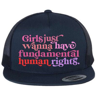 Girls Just Want To Have Fundamental Rights Funny Great Gift Flat Bill Trucker Hat