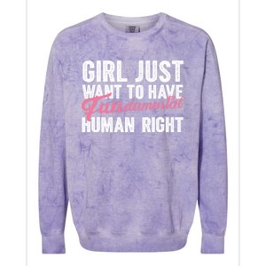 Girls Just Want To Have Fundamental Rights Funny Cool Gift Colorblast Crewneck Sweatshirt