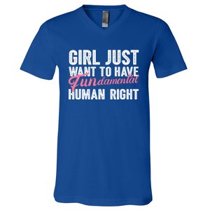 Girls Just Want To Have Fundamental Rights Funny Cool Gift V-Neck T-Shirt