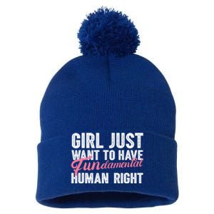 Girls Just Want To Have Fundamental Rights Funny Cool Gift Pom Pom 12in Knit Beanie