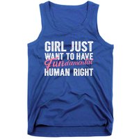 Girls Just Want To Have Fundamental Rights Funny Cool Gift Tank Top